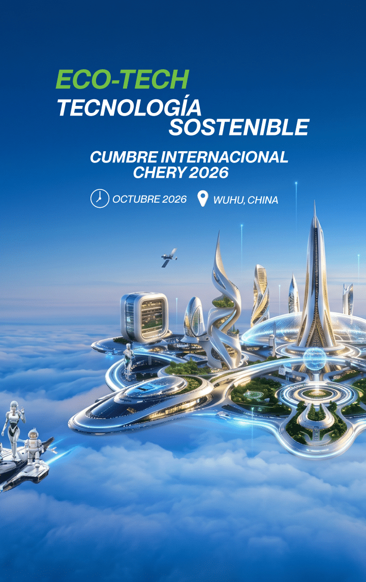 Eco-Tech Tecnología Sostenible — Cumbre Internacional Chery 2026 en Wuhu, China